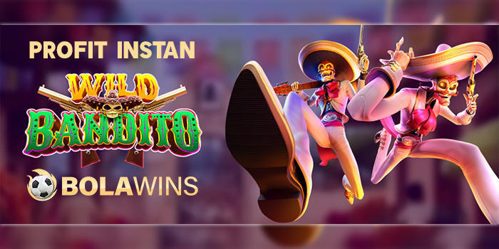 Wild Bandito PG Soft Game Terprofit di Bolawins