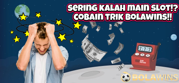 Faktor Utama Menyebabkan Kekalahan Para Player Bolawins